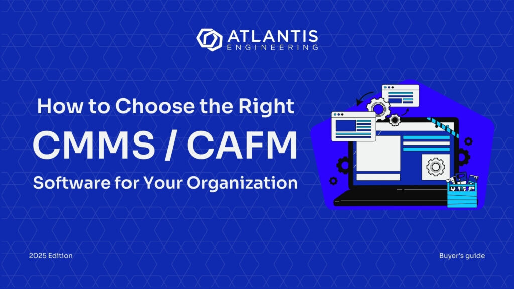 Cover page of a buyer's guide titled "How to Choose the Right CMMS / CAFM Software for Your Organization" by Atlantis Engineering. The background is blue with a geometric pattern, featuring an illustration of a laptop surrounded by interface windows and gears. The text indicates it is the 2025 Edition.