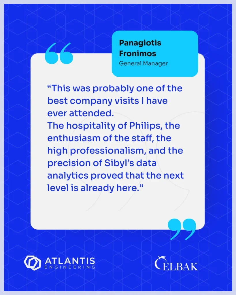 Quote of Panagiotis Fronimos, General Manager at ELBAK, on the strategic visit to Philips Drachten, organised by Atlantis Engineering.